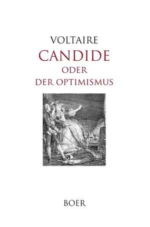 Candide oder der Optimismus de François-Marie Arouet Voltaire