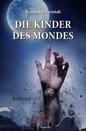 Die Kinder des Mondes de Reinhard Wosniak