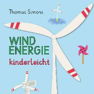 Windenergie kinderleicht de Thomas Simons