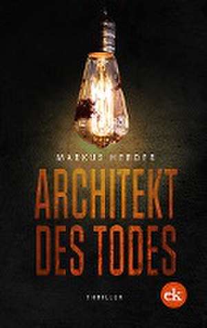 Architekt des Todes de Markus Herder