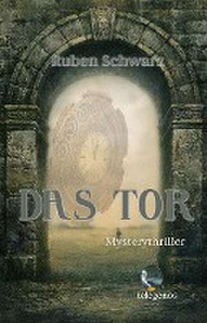 Das Tor de Ruben Schwarz