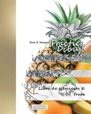Practica Dibujo - XL Libro de Ejercicios 8 de York P. Herpers