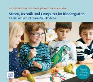 Strom, Technik und Computer im Kindergarten de Christian Engelbrecht