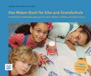 Das Maker-Buch für Kita und Grundschule de Juliane Jammer