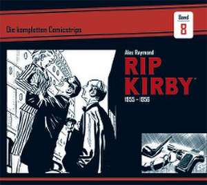 Rip Kirby: Die kompletten Comicstrips / Band 8 1955 - 1956 de Alex Raymond