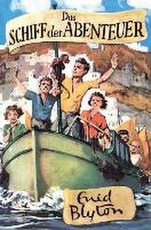 Das Schiff der Abenteuer de Enid Blyton