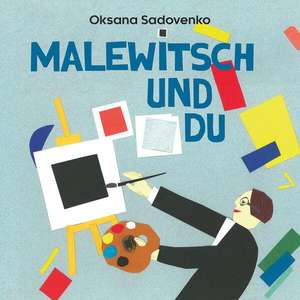 Malewitsch und du / HC de Oksana Sadovenko