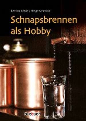 Schnapsbrennen als Hobby de Bettina Malle