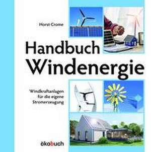 Handbuch Windenergie de Horst Crome