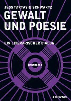 Gewalt und Poesie de Jess Tartas