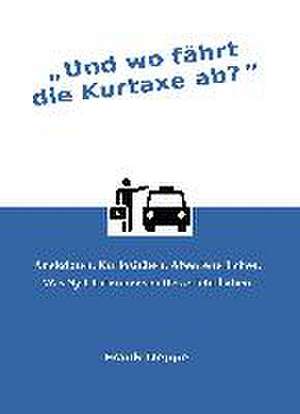 Und wo fährt die Kurtaxe ab? de Frank Deppe