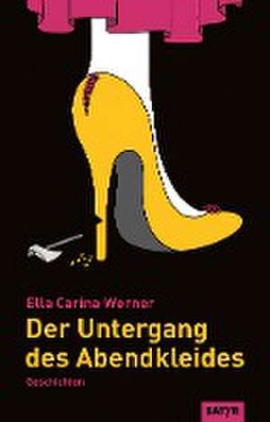 Der Untergang des Abendkleides de Ella Carina Werner