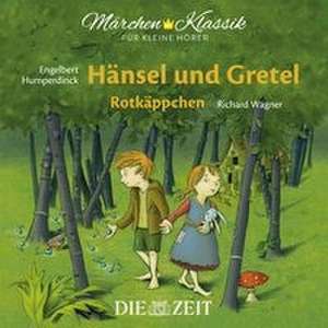 Hänsel und Gretel und Rotkäppchen - Die ZEIT-Edition de Brüder Grimm