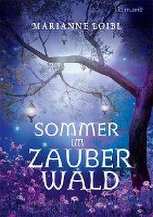 Sommer im Zauberwald de Marianne Loibl