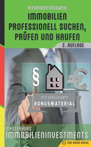 Goldwein, A: Immobilien professionell suchen, prüfen und kau