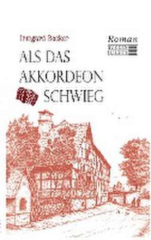 Als das Akkordeon schwieg de Irmgard Becker