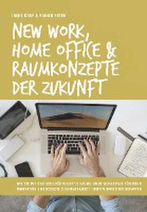 New Work, Home Office & Raumkonzepte der Zukunft de Irene Graf