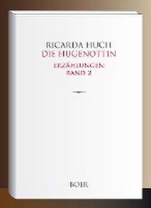 Die Hugenottin de Ricarda Huch