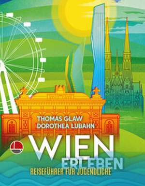 Wien erleben de Dorothea Lubahn