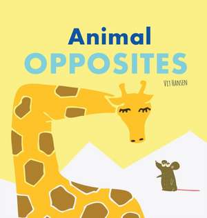 Animal Opposites de Vit Hansen