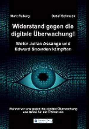 Widerstand gegen die digitale Überwachung de Marc Ruberg