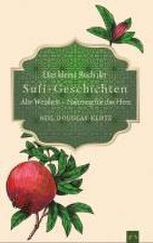 Das kleine Buch der Sufi-Geschichten de Neil Douglas-Klotz