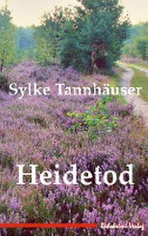 Heidetod de Sylke Tannhäuser