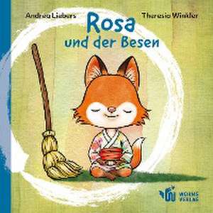 Rosa und der Besen de Andrea Liebers