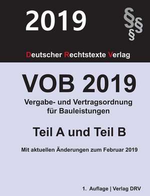 VOB 2019 Vergabe- und Vertragsordnung für Bauleistungen de Redaktion Drv