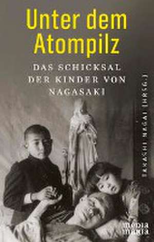 Unter dem Atompilz de Takashi Nagai