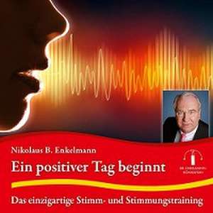 Ein positiver Tag beginnt de Nikolaus B. Enkelmann