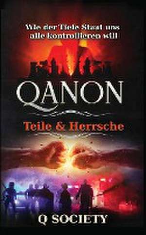 Q Society: Qanon - Teile & Herrsche