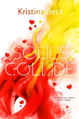 Souls Collide de Kristina Beck