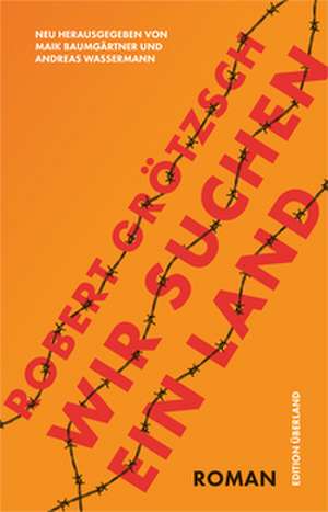 Wir suchen ein Land de Robert Grötzsch