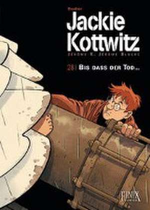 Jackie Kottwitz / Bis das der Tod... de Alain Dodier