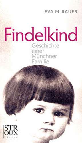 Findelkind de Eva M. Bauer