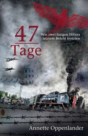 47 Tage de Annette Oppenlander