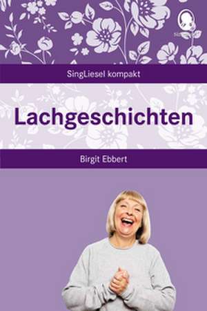 Lachgeschichten de Birgit Ebbert