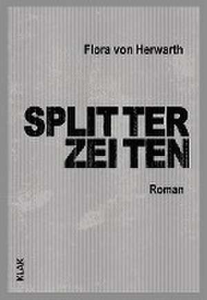 Splitterzeiten de Flora von Herwarth