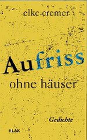 Aufriss ohne Häuser de Elke Cremer