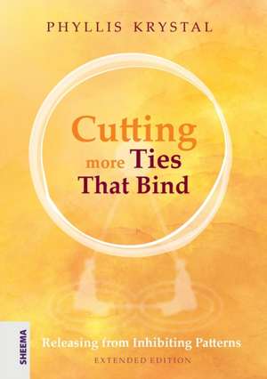 Cutting more Ties That Bind de Phyllis Krystal