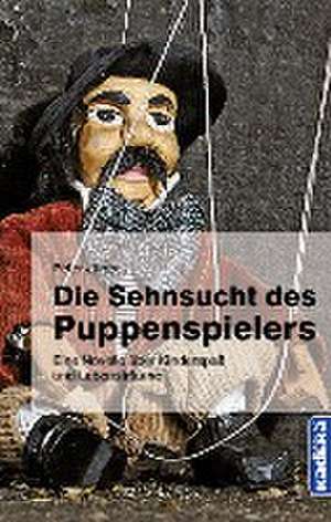 Die Sehnsucht des Puppenspielers de Peter Jäger