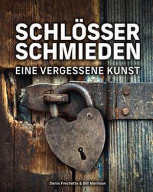Schlösser schmieden de Denis Frechette