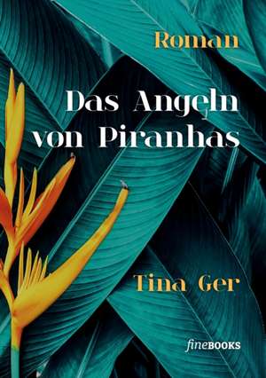 Das Angeln von Piranhas de Tina Ger