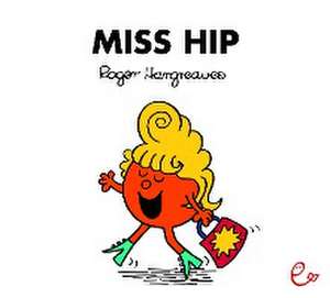 Miss Hip de Roger Hargreaves