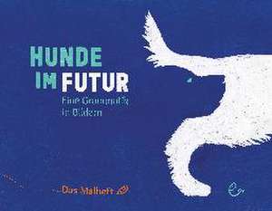 Hunde im Futur. Das Malheft de Susanna Rieder