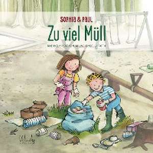 Sophia & Paul - Zu viel Müll de Michaela Rosenbaum