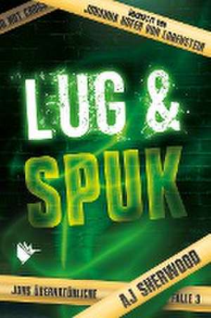 Lug und Spuk de Aj Sherwood