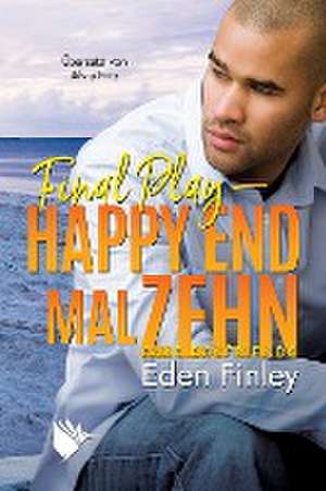 Final Play - Happy End mal zehn de Eden Finley