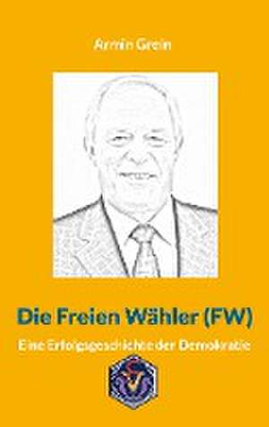 Die Freien Wähler (FW) de Armin Grein